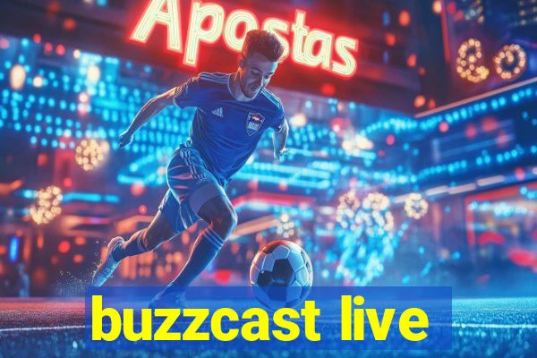 buzzcast live